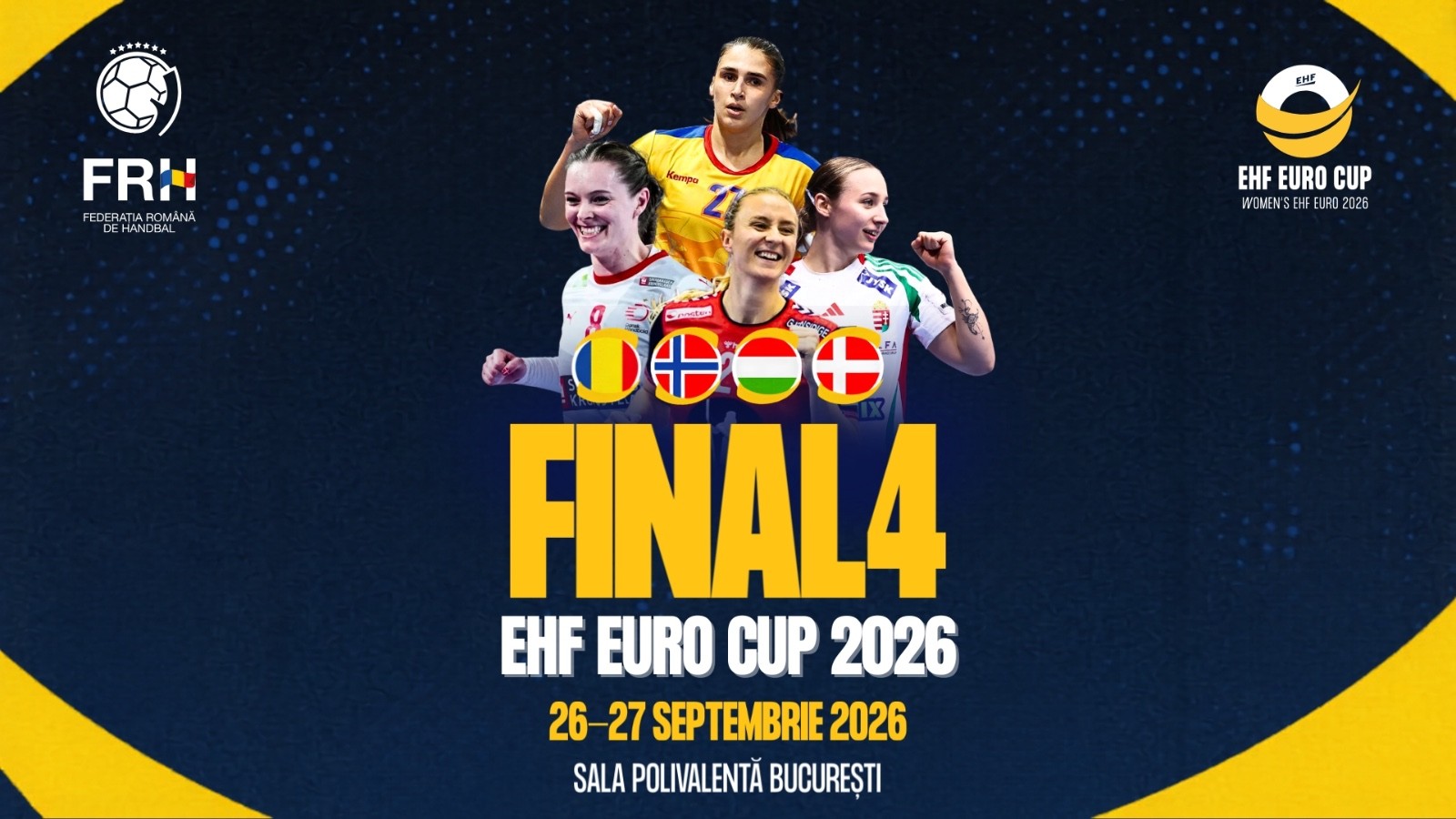 România va găzdui prima ediție a Turneului Final al Women’s EHF EURO Cup
